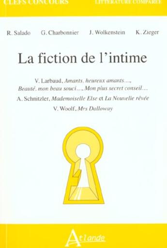 Couverture du livre « La fiction de l'intime - v. larbaud, amants, heureux amants, beaute, mon beau - souci ..., mon plus » de Charbonnier/Salado aux éditions Atlande Editions