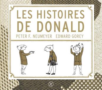 Couverture du livre « Les histoires de Donald » de Gorey Edward et Peter F. Neumeyer aux éditions Le Tripode