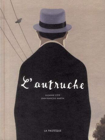 Couverture du livre « L'autruche » de Jean-François Martin et Suzane Cote aux éditions La Pasteque