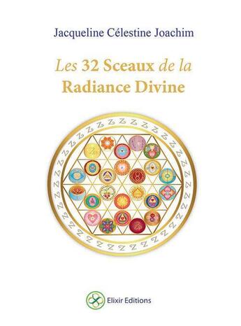 Couverture du livre « Les 32 sceaux de la radiance divine ; coffret » de Jacqueline Celestine Joachim aux éditions Elixir