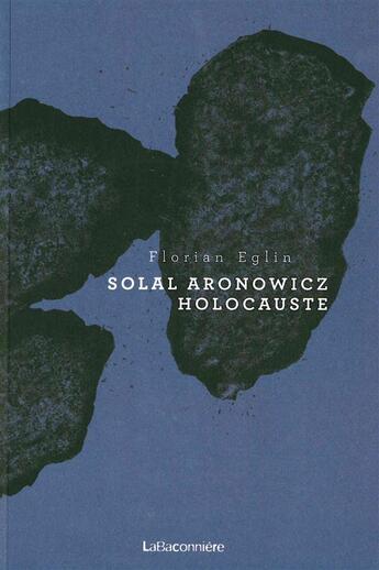 Couverture du livre « Solal Aronowicz, holocauste » de Florian Eglin aux éditions La Baconniere