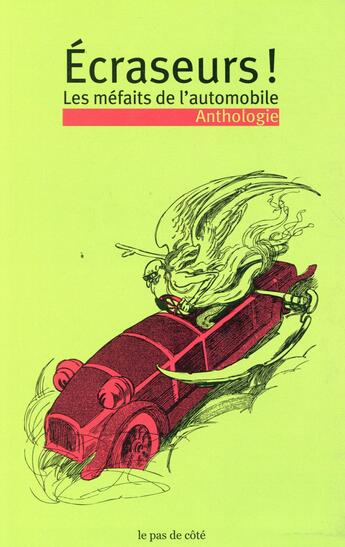 Couverture du livre « Écraseurs ! les méfaits de l'automobile » de  aux éditions Le Pas De Cote