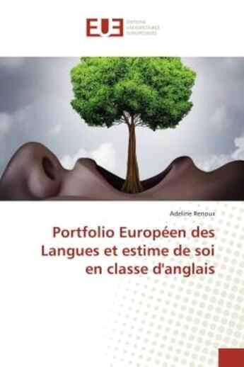 Couverture du livre « Portfolio europeen des Langues et estime de soi en classe d'anglais » de Adeline Renoux aux éditions Editions Universitaires Europeennes