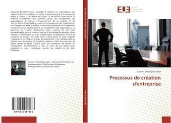 Couverture du livre « Processus de création d'entreprise » de Casimir Mbeng Assamba aux éditions Editions Universitaires Europeennes