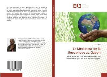 Couverture du livre « Le mediateur de la republique au gabon » de Bika Laurent aux éditions Editions Universitaires Europeennes