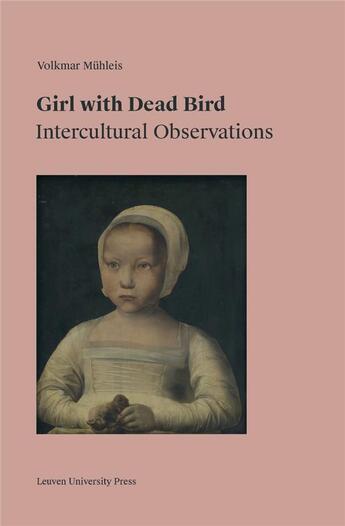 Couverture du livre « Girl with dead bird. intercultural observations » de Muhleis Volkmar aux éditions Leuven University Press