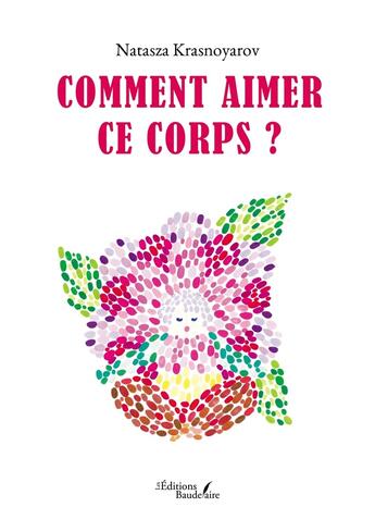 Couverture du livre « Comment aimer ce corps ? » de Natasza Krasnoyarov aux éditions Baudelaire