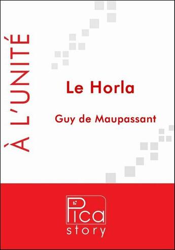 Couverture du livre « Le Horla » de Guy de Maupassant aux éditions Pica Story