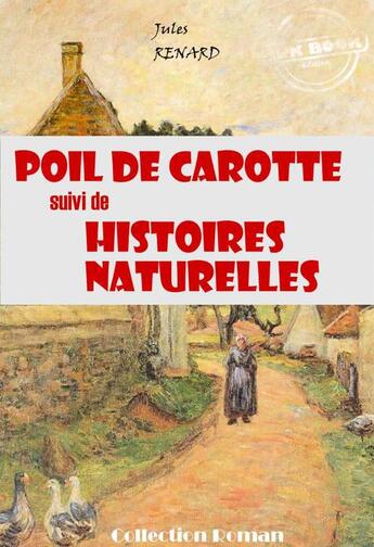 Couverture du livre « Poil de carotte ; histoires naturelles » de Jules Renard aux éditions Ink Book