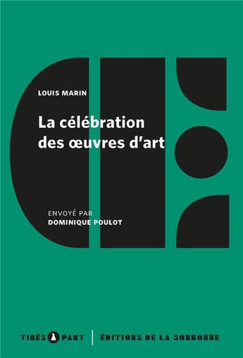 Couverture du livre « La célébration des oeuvres d'art » de Louis Marin et Dominique Poulot aux éditions Editions De La Sorbonne