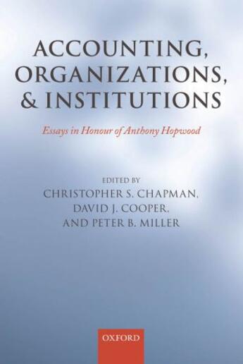 Couverture du livre « Accounting, Organizations, and Institutions: Essays in Honour of Antho » de Christopher S Chapman aux éditions Oup Oxford