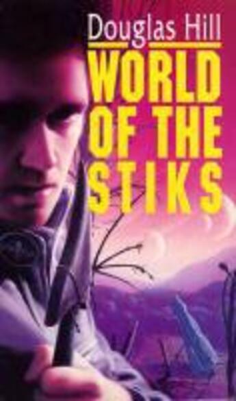 Couverture du livre « World Of The Stiks » de Hill Douglas aux éditions Rhcb Digital