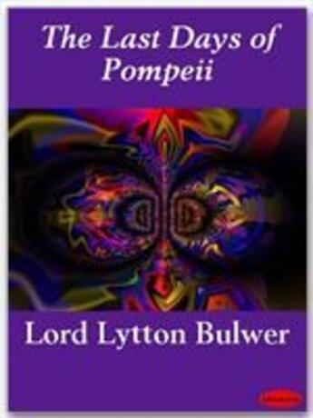 Couverture du livre « The Last Days of Pompei » de Lord Lytton Bulwer aux éditions Ebookslib