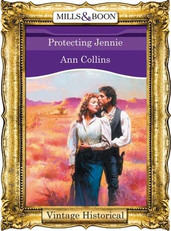 Couverture du livre « Protecting Jennie (Mills & Boon Historical) » de Collins Ann aux éditions Mills & Boon Series