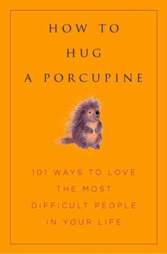 Couverture du livre « How to Hug A Porcupine » de June Eding aux éditions Hartherleigh Press Digital