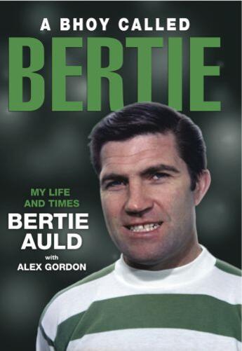 Couverture du livre « A Bhoy Called Bertie » de Gordon Alex aux éditions Black & White Publishing