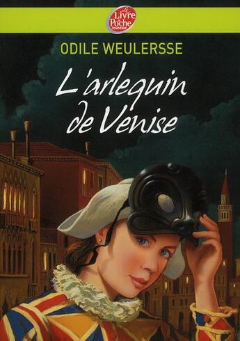 Couverture du livre « L'arlequin de Venise » de Weulersse-O aux éditions Le Livre De Poche Jeunesse