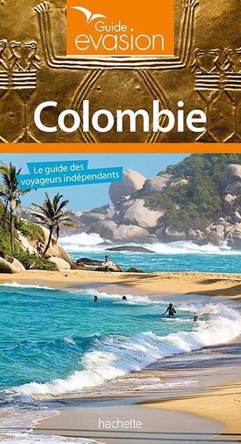 Couverture du livre « Guide évasion : Colombie » de Collectif Hachette aux éditions Hachette Tourisme