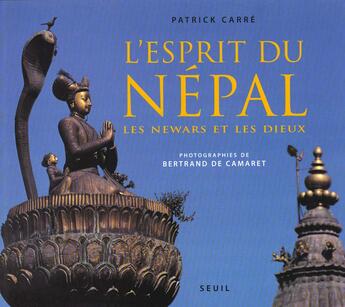 Couverture du livre « L'esprit du nepal. les newars et les dieux » de Patrick Carre aux éditions Seuil
