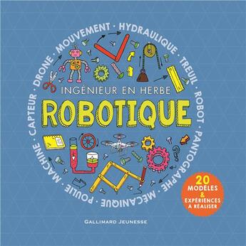 Couverture du livre « Robotique ; ingénieur en herbe » de Rob Colson aux éditions Gallimard-jeunesse