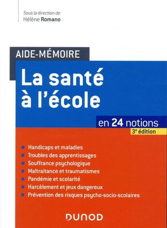 Couverture du livre « Aide-mémoire : la santé à l'école ; en 24 notions (3e édition) » de Helene Romano et Collectif aux éditions Dunod