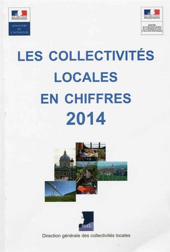 Couverture du livre « Les collectivités locales en chiffres (édition 2014) » de Direction Generale Des Collectivites Locales aux éditions Documentation Francaise