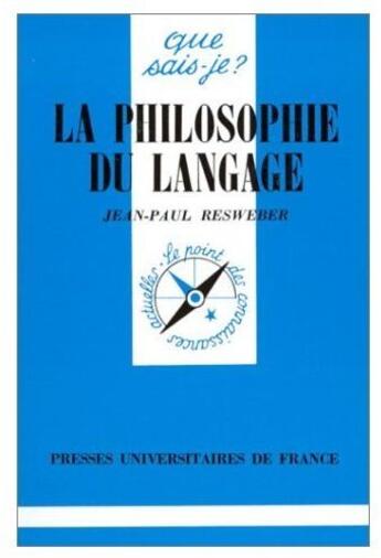 Couverture du livre « La philosophie du langage » de Resweber J.P aux éditions Que Sais-je ?