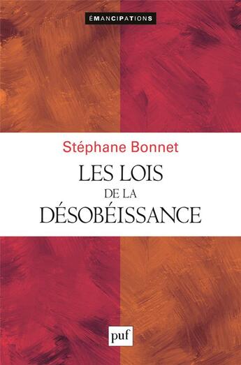 Couverture du livre « Les lois de la désobéissance » de Bonnet Stephane aux éditions Puf