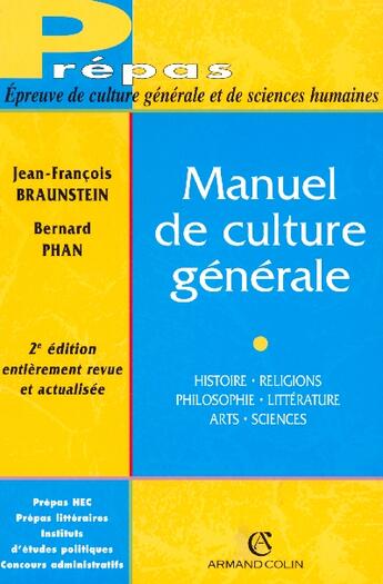 Couverture du livre « Manuel De Culture Generale (2e Edition) » de Bernard Phan et Jean-Francois Braunstein aux éditions Armand Colin