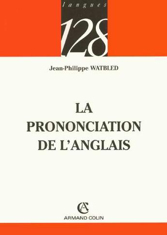 Couverture du livre « La prononciation de l'anglais » de Watbled aux éditions Armand Colin