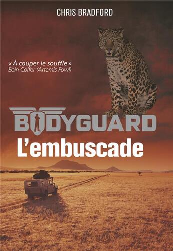 Couverture du livre « Bodyguard Tome 3 : l'embuscade » de Chris Bradford aux éditions Casterman