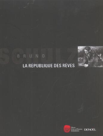 Couverture du livre « Bruno schulz, la republique des reves - le catalogue de l'exposition » de Pachet/Sagnol/Nadeau aux éditions Denoel