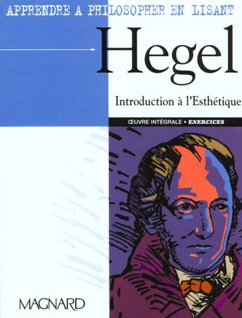 Couverture du livre « Apprendre A Philosopher En Lisant ; Hegel » de  aux éditions Magnard