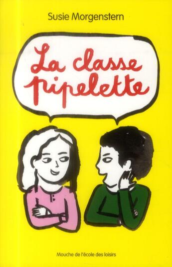 Couverture du livre « La classe pipelette » de Susie Morgenstern aux éditions Ecole Des Loisirs