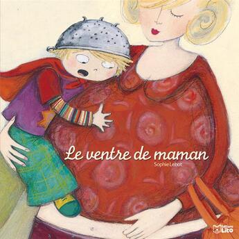 Couverture du livre « Le ventre de maman » de Lebot/Lebot aux éditions Lito