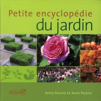 Couverture du livre « Petite encyclopedie du jardin » de Pereire aux éditions Solar