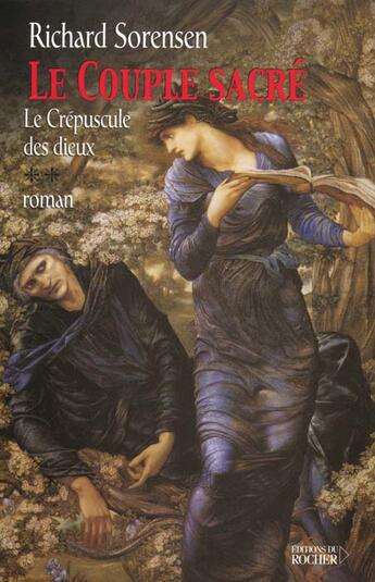 Couverture du livre « Le crepuscule des dieux t.2 » de Richard Sorensen aux éditions Rocher