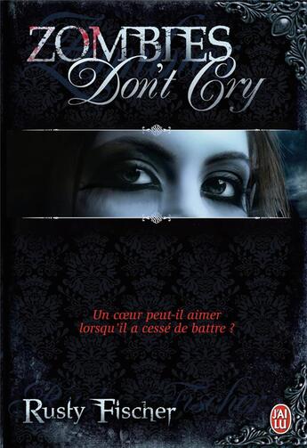 Couverture du livre « Zombies don't cry » de Rusty Fischer aux éditions J'ai Lu