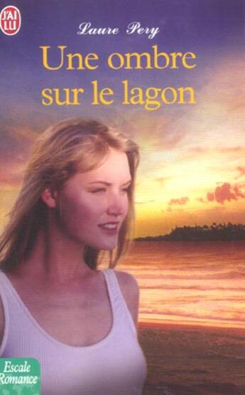 Couverture du livre « Une ombre sur le lagon » de Pery Laure aux éditions J'ai Lu