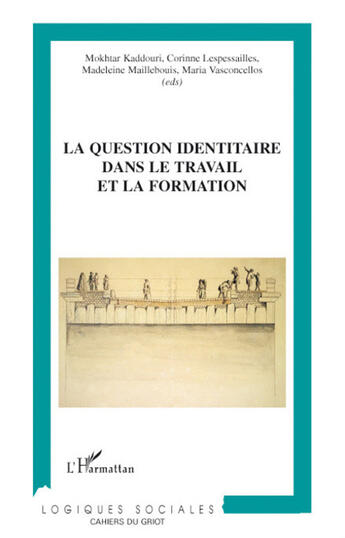 Couverture du livre « Question identitaire dans le travail et la formation » de  aux éditions L'harmattan