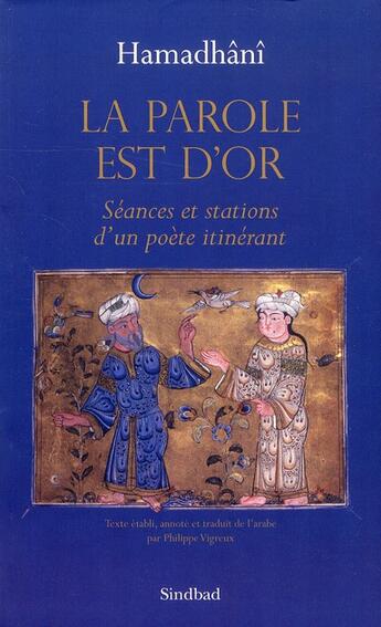 Couverture du livre « La parole est d'or ; séances et stations d'un poète itinérant » de Hamdhani aux éditions Sindbad