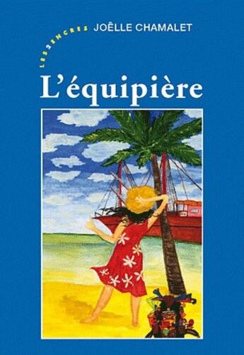 Couverture du livre « Léquipière » de Joelle Chamalet aux éditions Les Deux Encres