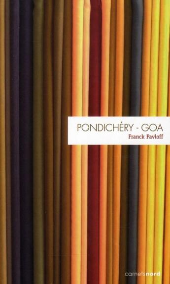 Couverture du livre « Pondichéry - Goa » de Franck Pavloff aux éditions Carnets Nord