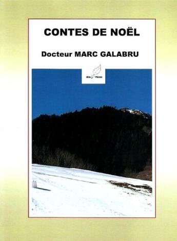 Couverture du livre « Contes de noël » de Marc Galabru aux éditions Mille Plumes