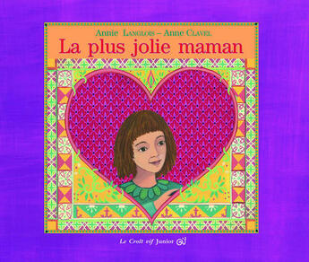 Couverture du livre « La plus jolie maman » de Anne Clavel et Annie Langlois aux éditions Croit Vif