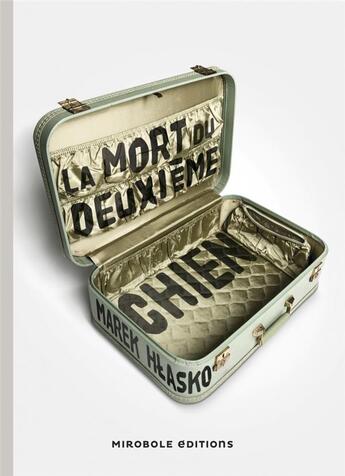 Couverture du livre « La mort du deuxième chien » de Marek Hlasko aux éditions Mirobole