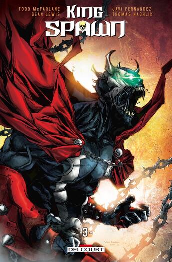 Couverture du livre « King Spawn Tome 3 » de Javi Fernandez et Todd Mcfarlane et Sean Lewis aux éditions Delcourt