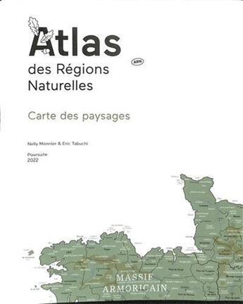 Couverture du livre « Atlas des régions naturelles : carte de paysages » de Eric Tabuchi et Monnier aux éditions Poursuite