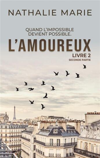 Couverture du livre « L'Amoureux 2 » de Nathalie Marie aux éditions Nathalie Marie