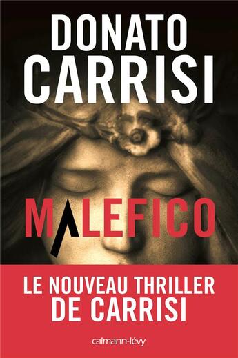 Couverture du livre « Malefico » de Donato Carrisi aux éditions Calmann-levy